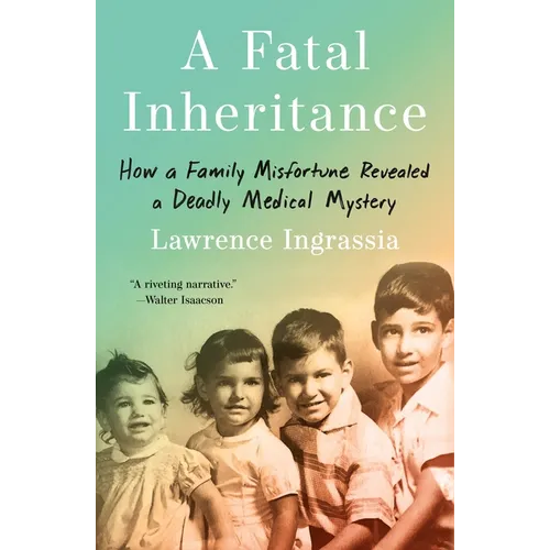 A Fatal Inheritance: How a Family Misfortune Revealed a Deadly Medical Mystery - Paperback
