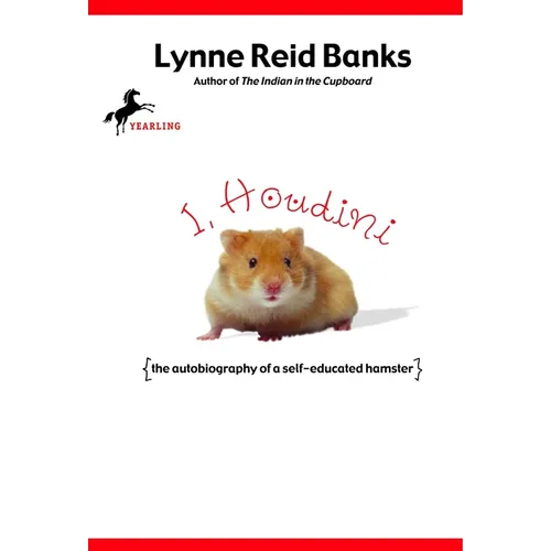 I, Houdini: {The Autobiography of a Self-Educated Hamster}