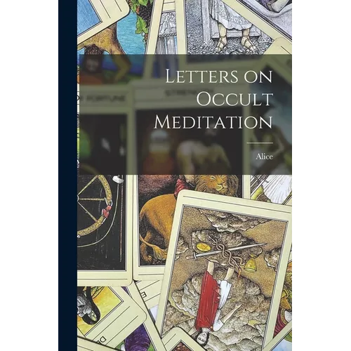 Letters on Occult Meditation - Paperback