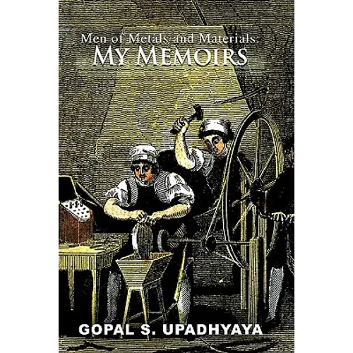 Men of Metals and Materials: My Memoires - Paperback