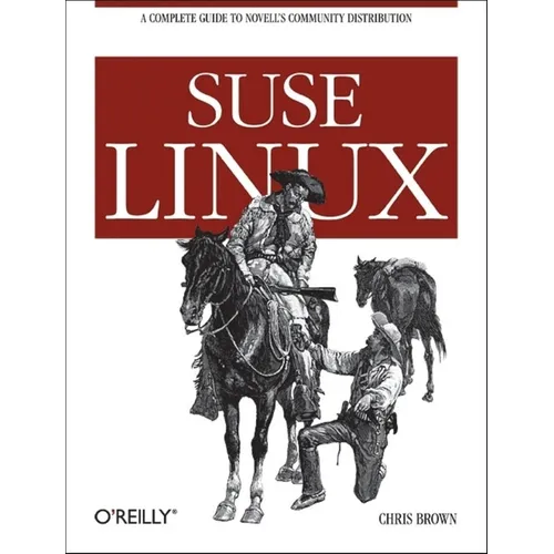 SUSE Linux: A Complete Guide to Novell's Community Distribution - Paperback
