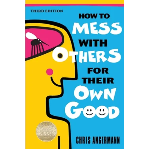How to Mess with Others for Their Own Good - Paperback