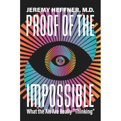 Proof of the Impossible: What the AIs Are Really 