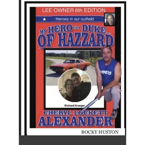 MY HERO IS A DUKE...OF HAZZARD LEE OWNERS 6th EDITION - Hardcover