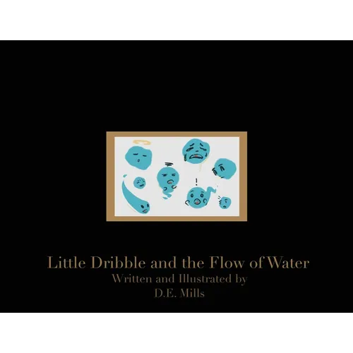 Little Dribble and the Flow of Water - Paperback