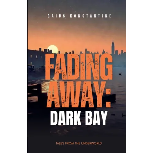 Fading Away: Dark Bay - Paperback
