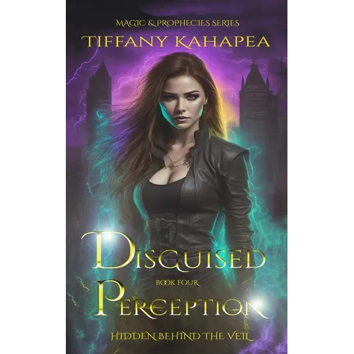 Disguised Perseption: Hidden Behind the Veil - Paperback