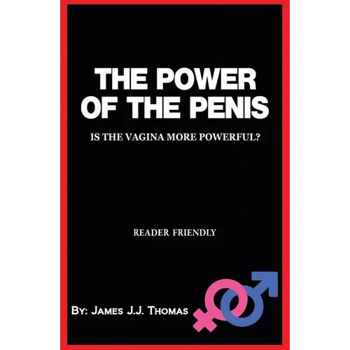 The Power of the Penis: Is the Vagina More Powerful? - A Sex Joke Book for Adults - Paperback