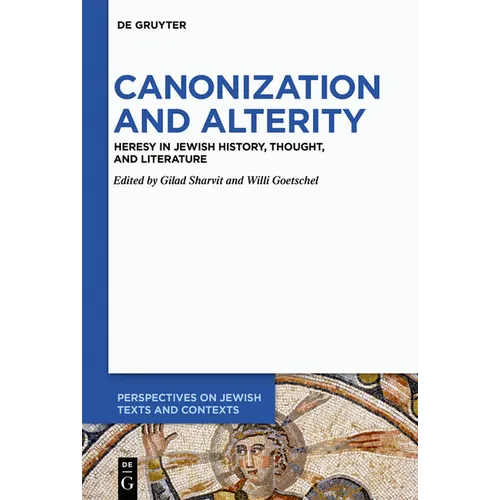 Canonization and Alterity: Heresy in Jewish History, Thought, and Literature - Paperback