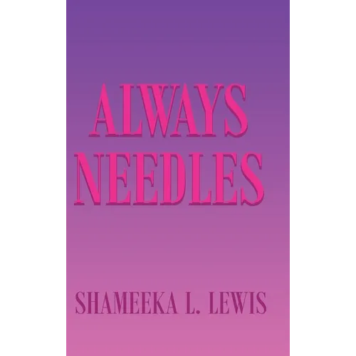 Always Needles - Hardcover