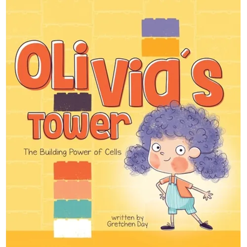 Olivia's Tower: The Building Power of Cells - Hardcover