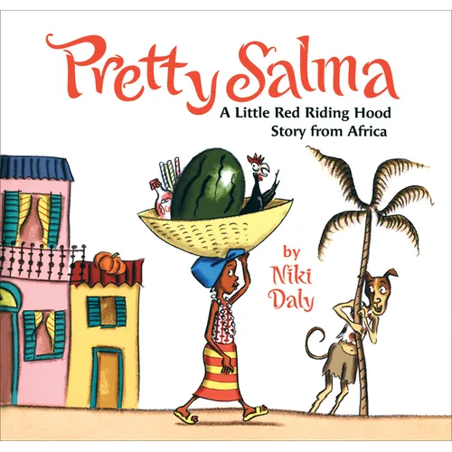 Pretty Salma: A Little Red Riding Hood Story from Africa - Hardcover