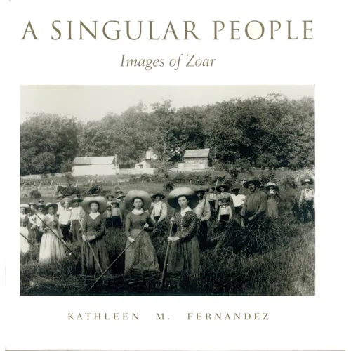 A Singular People: Images of Zoar - Hardcover