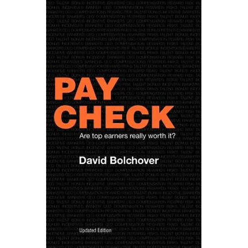 Pay Check: Are Top Earners Really Worth It? (Updated Edition) - Paperback