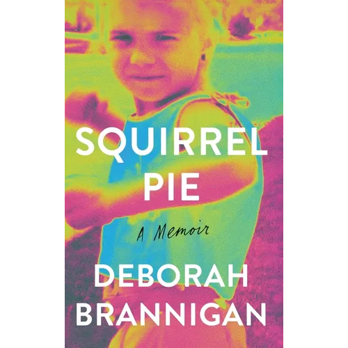 Squirrel Pie: A Memoir - Hardcover
