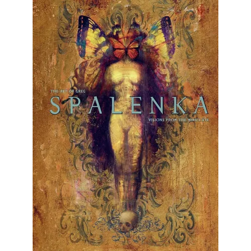 The Art of Greg Spalenka: Visions from the Mind's Eye - Hardcover
