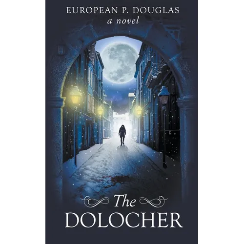 The Dolocher: An Alderman James Mystery Thriller