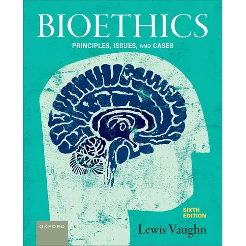 Bioethics: Principles, Issues, and Cases