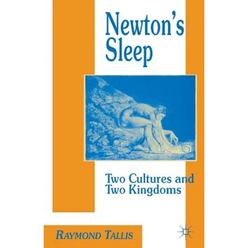 Newton's Sleep: The Two Cultures and the Two Kingdoms - Paperback
