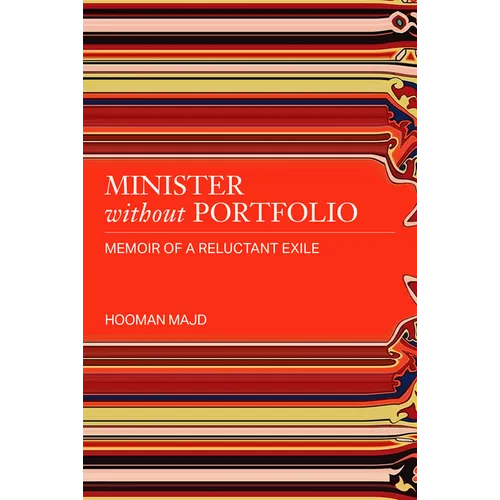 Minister Without Portfolio: Memoir of a Reluctant Exile - Hardcover