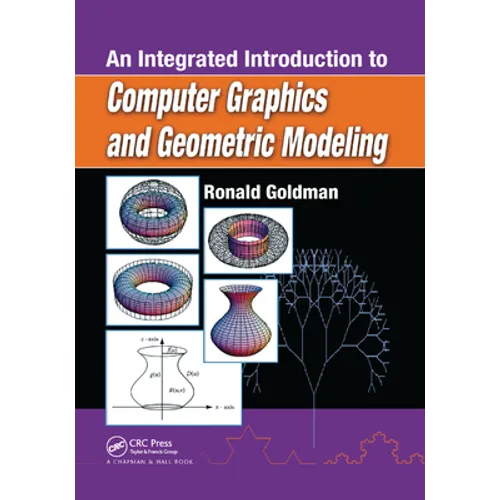 An Integrated Introduction to Computer Graphics and Geometric Modeling - Paperback