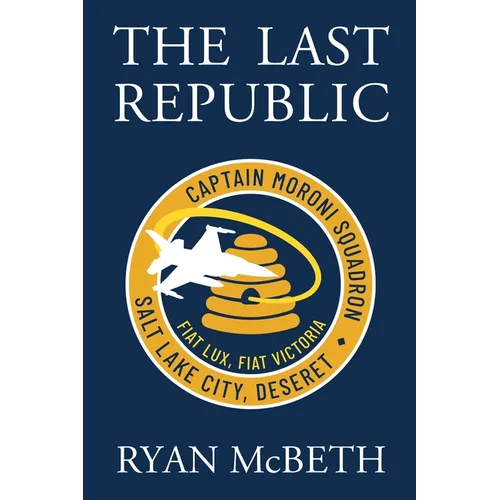 The Last Republic: (Deseret Series Book 1) - Paperback