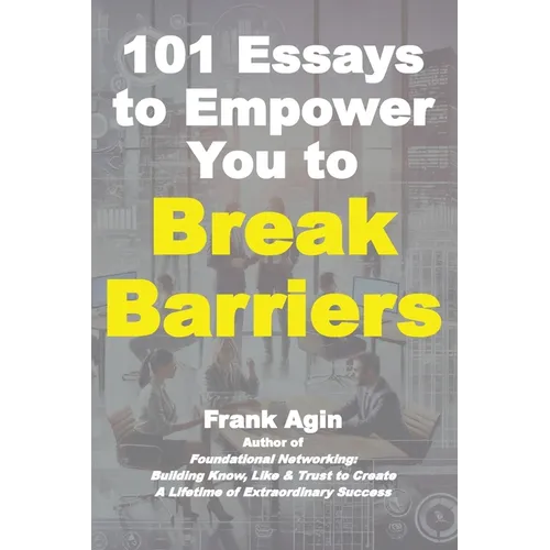 101 Essays to Empower You to Break Barriers - Paperback