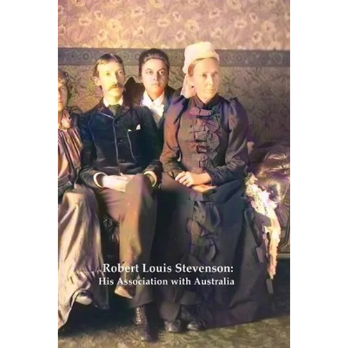Robert Louis Stevenson: His Association with Australia - Paperback