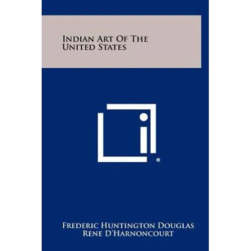 Indian Art Of The United States - Hardcover