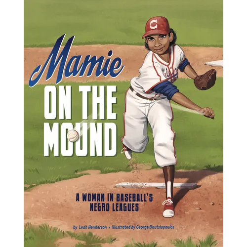 Mamie on the Mound: A Woman in Baseball's Negro Leagues - Hardcover