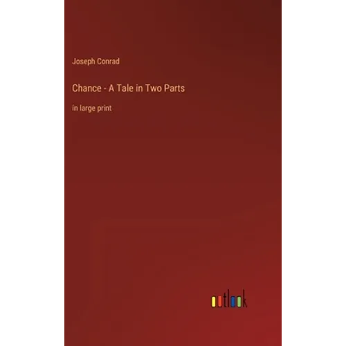Chance - A Tale in Two Parts: in large print - Hardcover