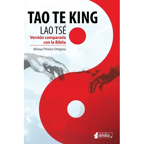 Tao Te King (Lao Tsé): Versión comparada con la Biblia - Paperback