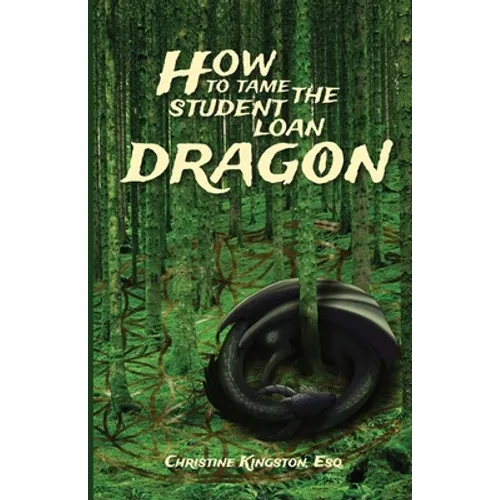 How To Tame The Student Loan Dragon - Paperback