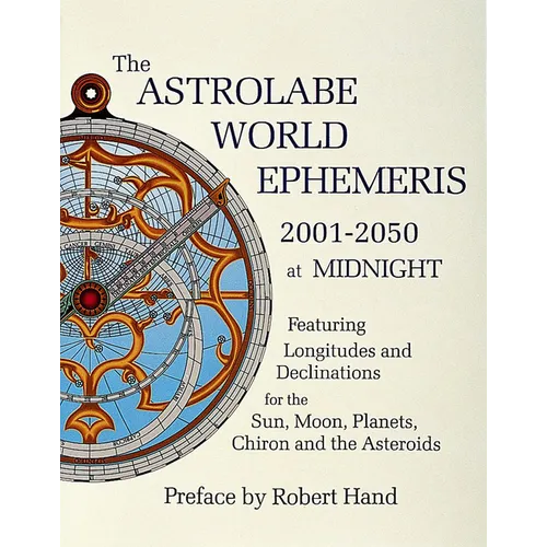The Astrolabe World Ephemeris: 2001-2050 at Midnight - Paperback