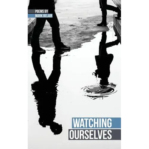 Watching Ourselves - Paperback
