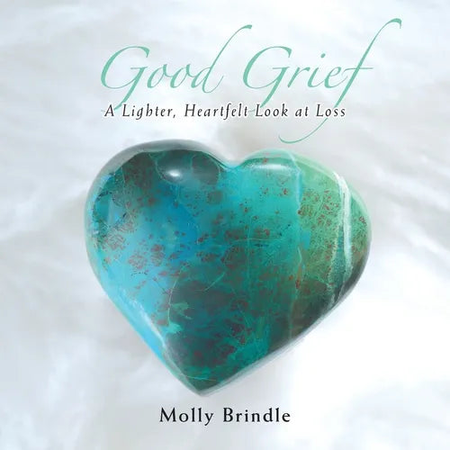 Good Grief: A Lighter, Heartfelt Look at Loss - Paperback