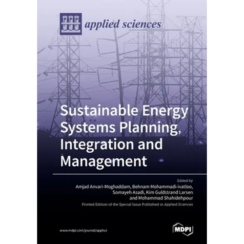 Sustainable Energy Systems Planning, Integration and Management