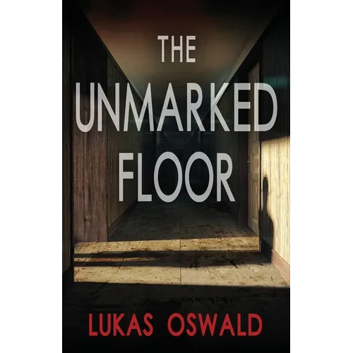 The Unmarked Floor: A Thriller - Paperback