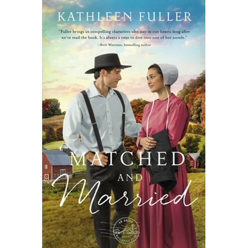 Matched and Married: Sweet Opposites Attract Amish Romance - Paperback