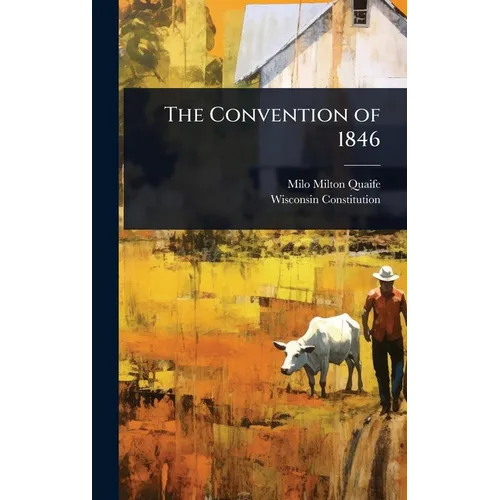 The Convention of 1846 - Hardcover