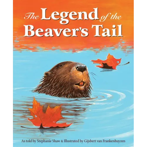 The Legend of the Beaver's Tail - Hardcover