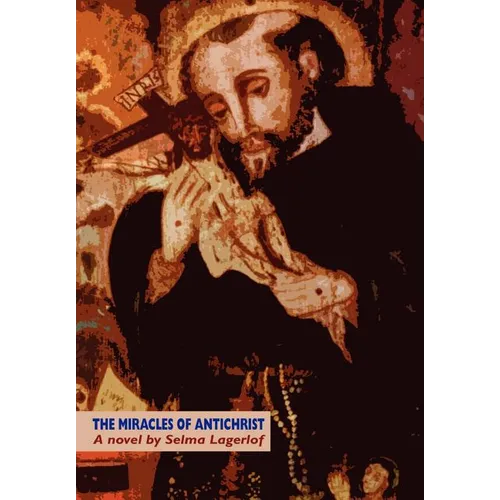 The Miracles of Antichrist - Hardcover
