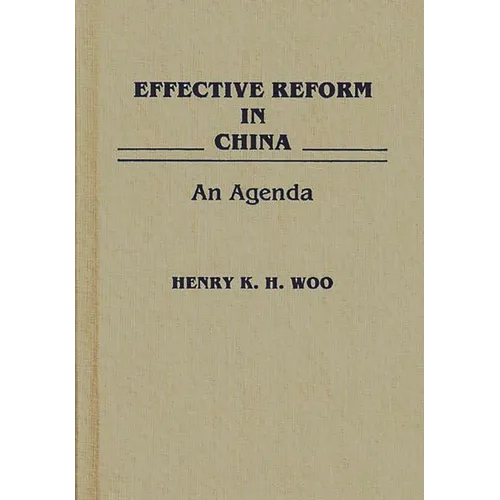 Effective Reform in China: An Agenda - Hardcover