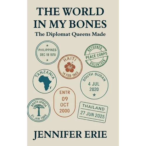 The World In My Bones: The Diplomat Queens Made - Hardcover