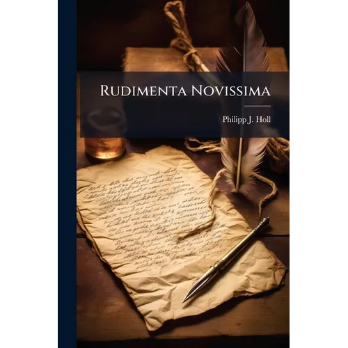 Rudimenta Novissima - Paperback