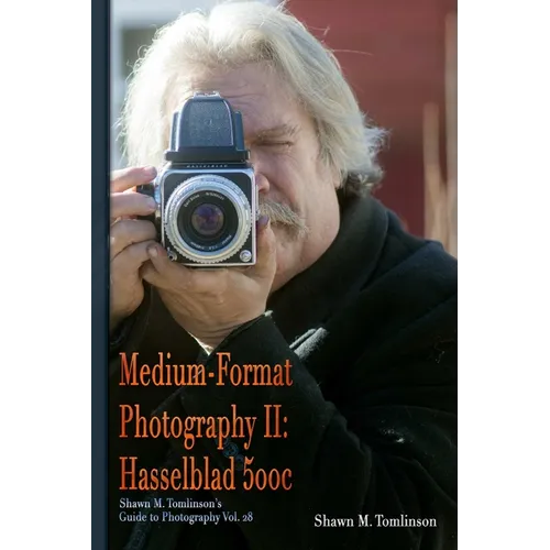 Medium-Format Photography II: Hasselblad 500c - Paperback