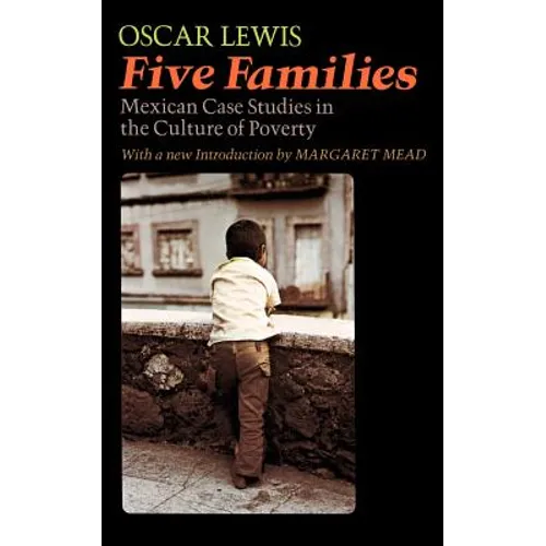 Five Families: Mexican Case Studies in the Culture of Poverty - Paperback
