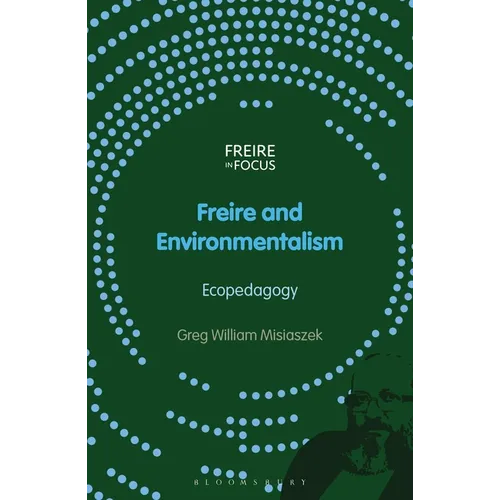 Freire and Environmentalism: Ecopedagogy - Hardcover