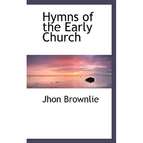 Hymns of the Early Church - Hardcover