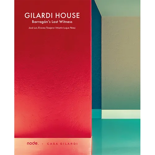 Gilardi House: Barragan's Last Witness - Hardcover